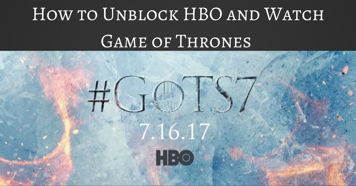 Jak odblokować HBO i oglądać sezon 7 Game of Thrones