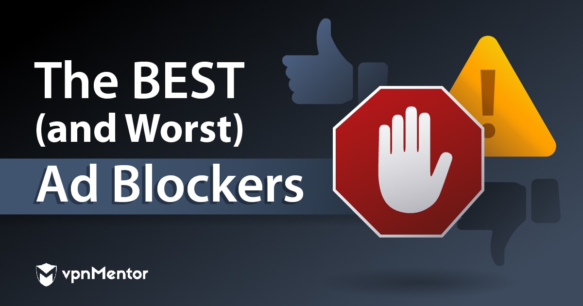 Top 4 (i 2 najgorszych) ad blokerów dla przeglądarek w 2023