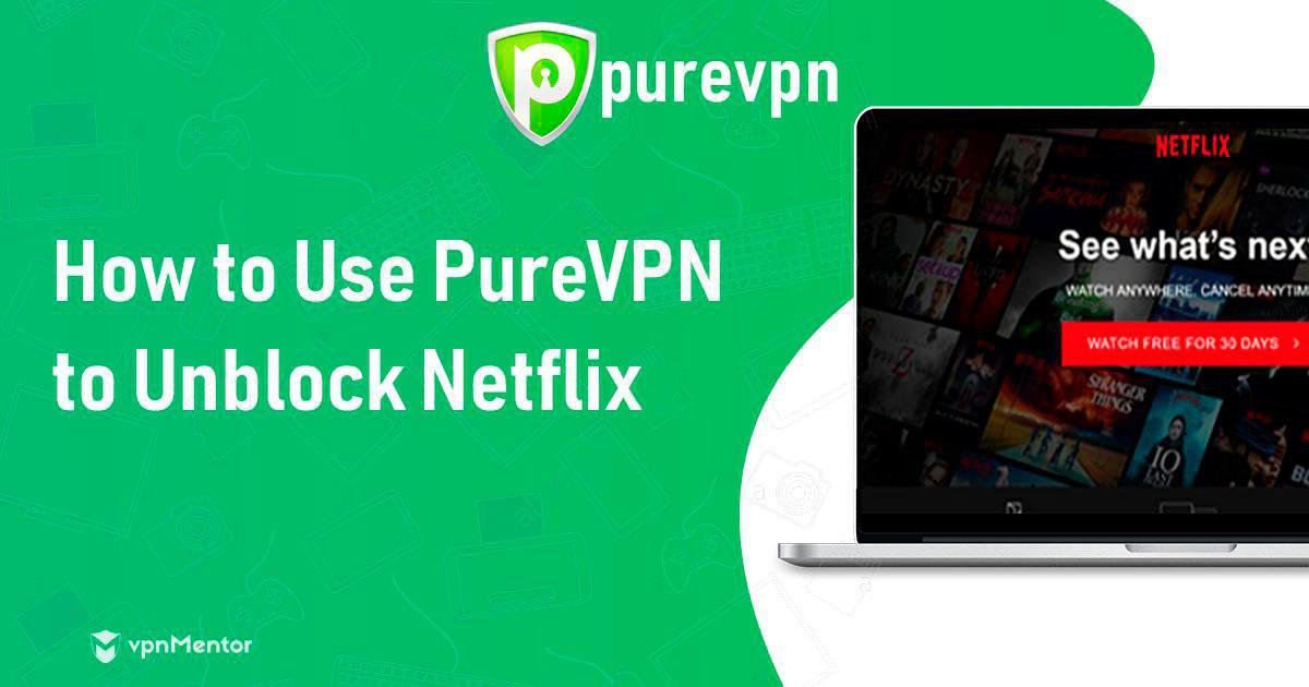 PureVPN działa teraz z Netflix — oto jak! (Aktualizacja 2022)