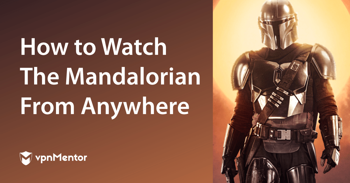 Jak oglądać The Mandalorian sezon 2 z dowolnej lokalizacji