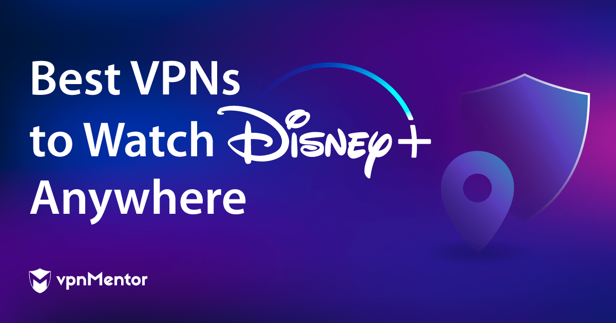 5 najlepszych VPN do oglądania Disney+ skądkolwiek (2022)