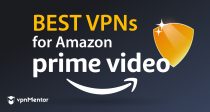 7 najlepszych VPN do Amazon Prime — sprawdzone w 2022